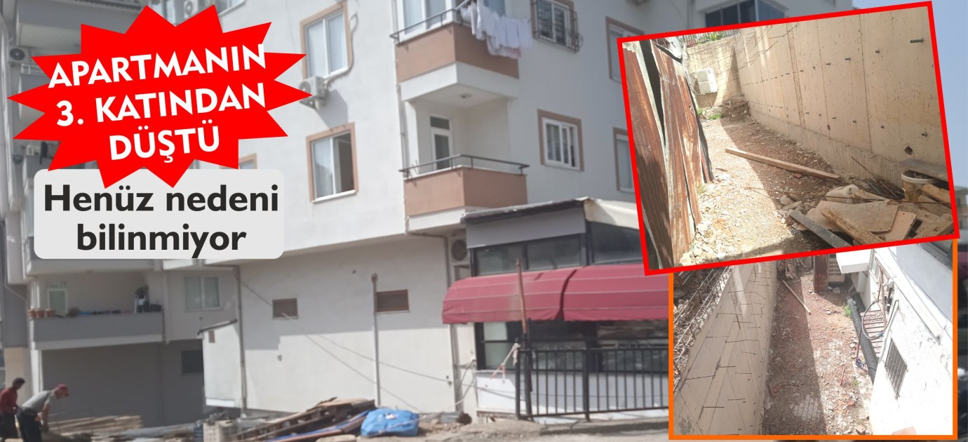 APARTMANIN 3. KATINDAN DÜŞTÜ