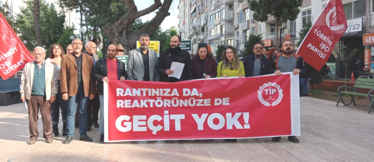 “REAKTÖRLER DEVREYE SOKULMADAN PROJE DURDURULSUN!”