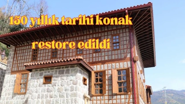 150 yıllık tarihi konak restore edildi