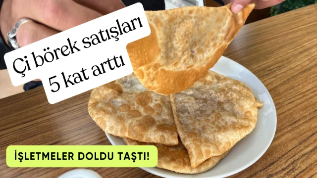 Çi börek satışları 5 kat arttı