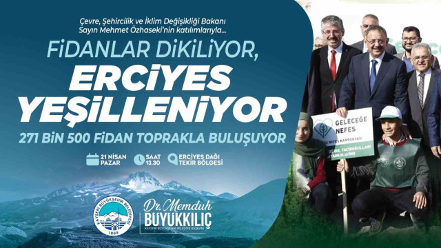 Erciyes’in eteklerine 271 bin fidan dikilecek