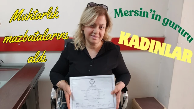 Mersin'in ilk kadın muhtarları mazbatalarını alıp göreve başladı