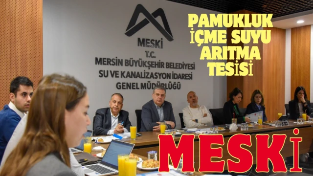 MESKİ, Pamukluk İçme Suyu Arıtma Tesisi için görüşmelere başladı