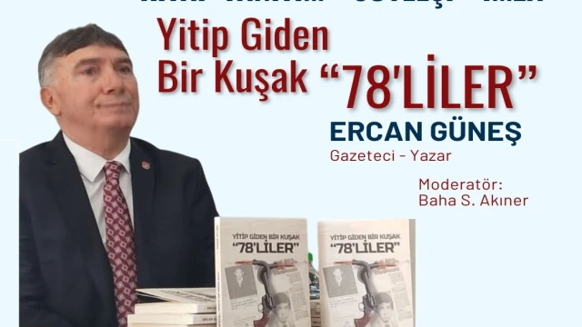 Gazeteci Ercan Güneş, 78 kuşağını anlatacak