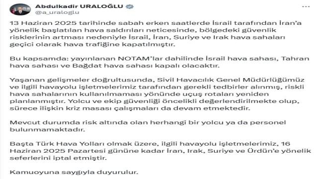 Bakan Uraloğlu: Havayolu işletmelerimiz İran, Irak, Suriye, Ürdün'e seferlerini iptal etmiştir