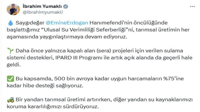 Bakan Yumaklı: Sulama sistemi destekleri, açık alanda da geçerli hale geldi