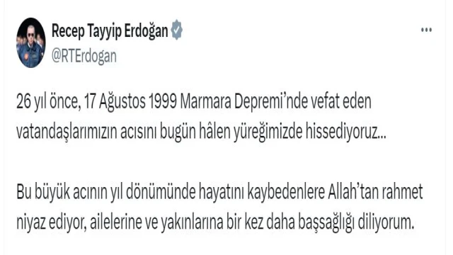 Cumhurbaşkanı Erdoğan'dan 17 Ağustos Depremi’nin yıl dönümüne ilişkin paylaşım